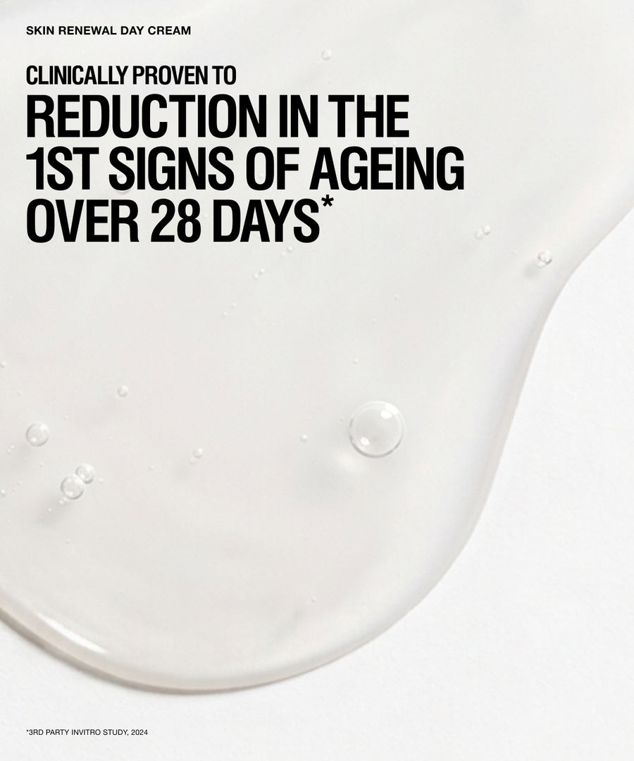 A clean white skincare graphic with large black text reading 'CLINICALLY PROVEN TO REDUCTION IN THE 1ST SIGNS OF AGEING OVER 28 DAYS*' and smaller text 'SKIN RENEWAL DAY CREAM' at the top. A glossy translucent cream smear dominates the right and lower portion of the frame, with a few water droplets visible.